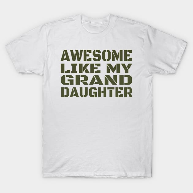 Awesome Like My Granddaughter Happy Fathers Day T-Shirt by Jas-Kei Designs